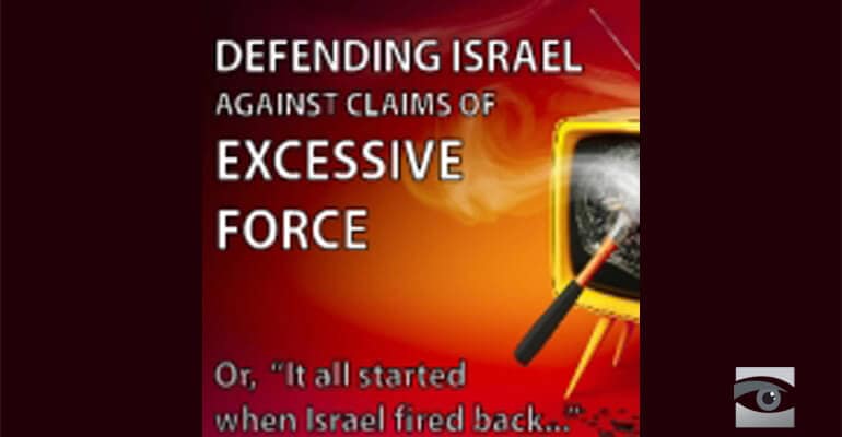 Defending Israel Against Claims of Excessive Force