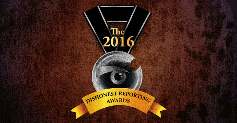 The 2016 Dishonest Reporting Awards