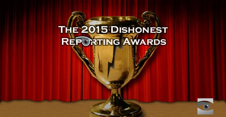 The 2015 Dishonest Reporting Awards