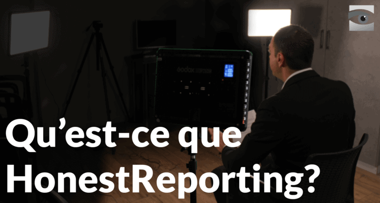 Vidéo : Qu’est-ce que HonestReporting ?