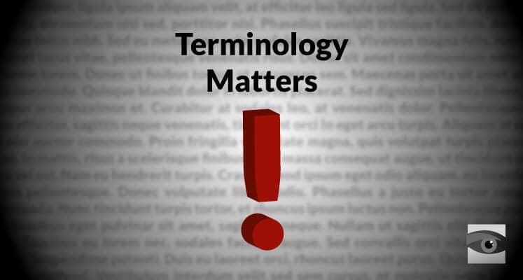 Terminology Matters!