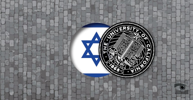 UC Regents Condemn Anti-Semitic Anti-Zionism: Media Disapprove