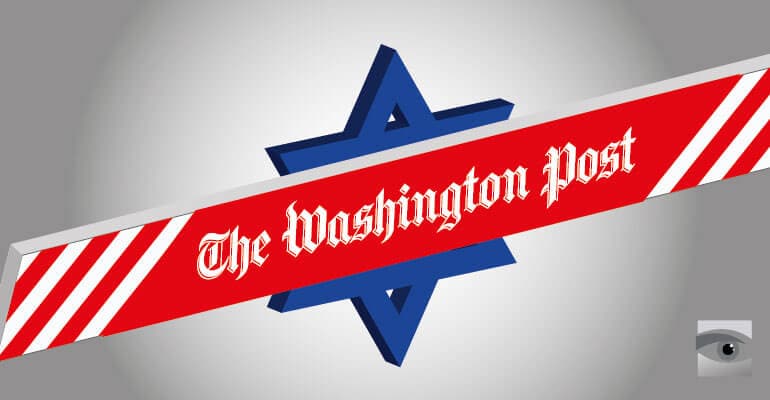 Washington Post Demonizes Israel: Sign our Petition