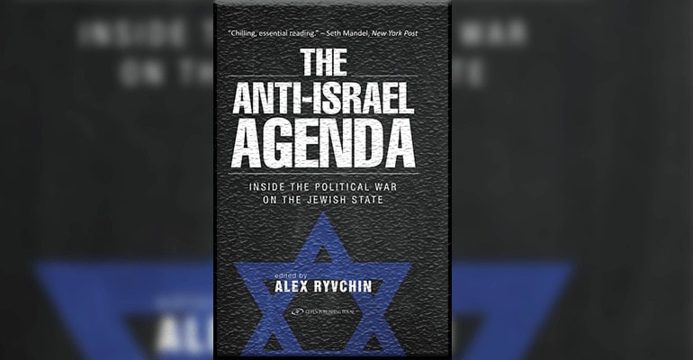 HR Book Review: The Anti-Israel Agenda by Alex Ryvchin