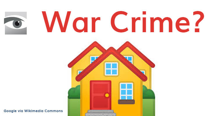 Is Building Homes a War Crime?
