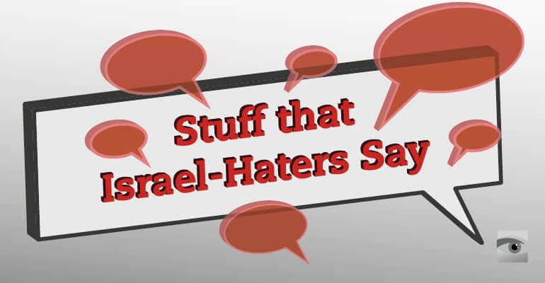 Video: Stuff That Israel Haters Say