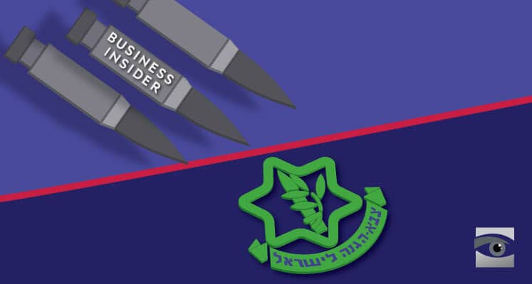 Business Insider Uses Single Source To Paint IDF as Immoral