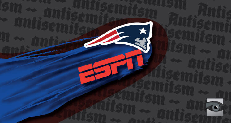 ESPN and Julian Edelman of the Patriots Get it Right on Antisemitism 