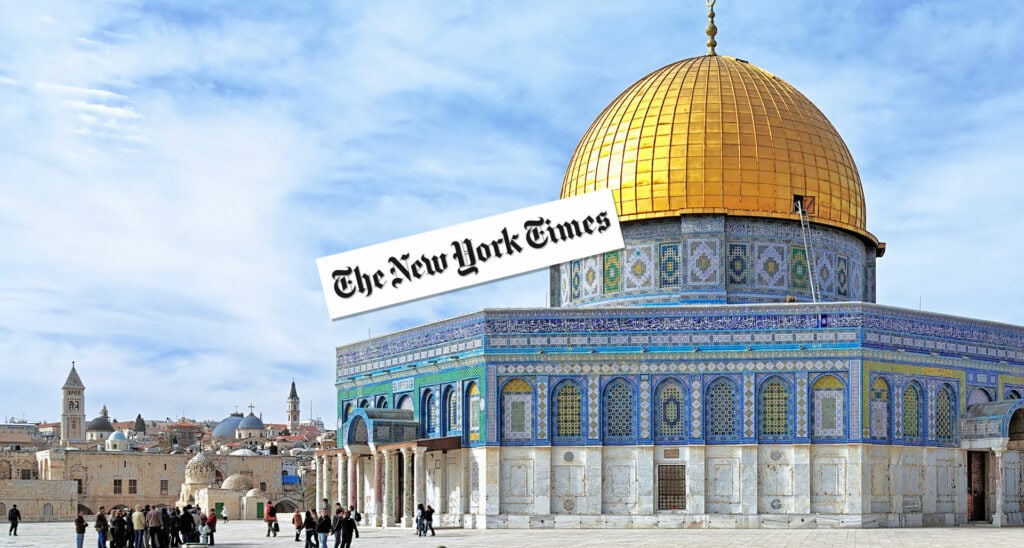 New York Times Attacks Israel, Erases Millenia-long Jewish Connection to Temple Mount