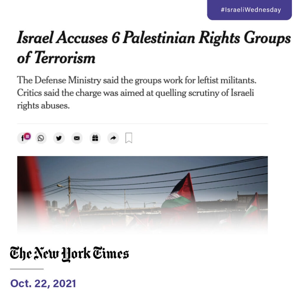 #israeliWednesday--New York Times - Israel Bans Palestinian 'Rights Groups'... That Have Documented Terror Ties 1