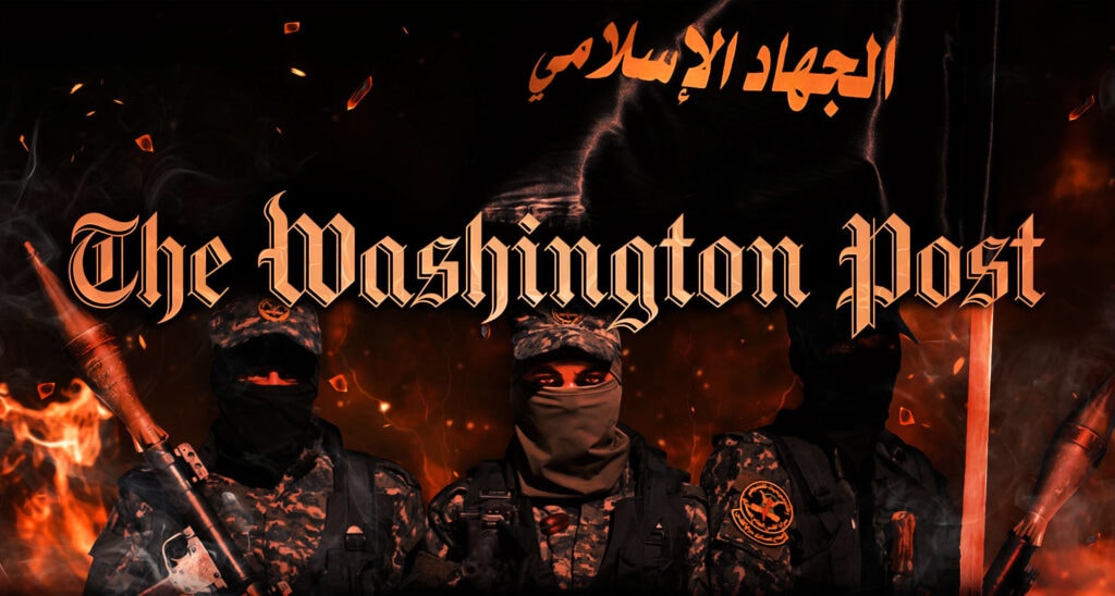 Washington Post Whitewashes Islamic Jihad and Misleads on Gaza Operation