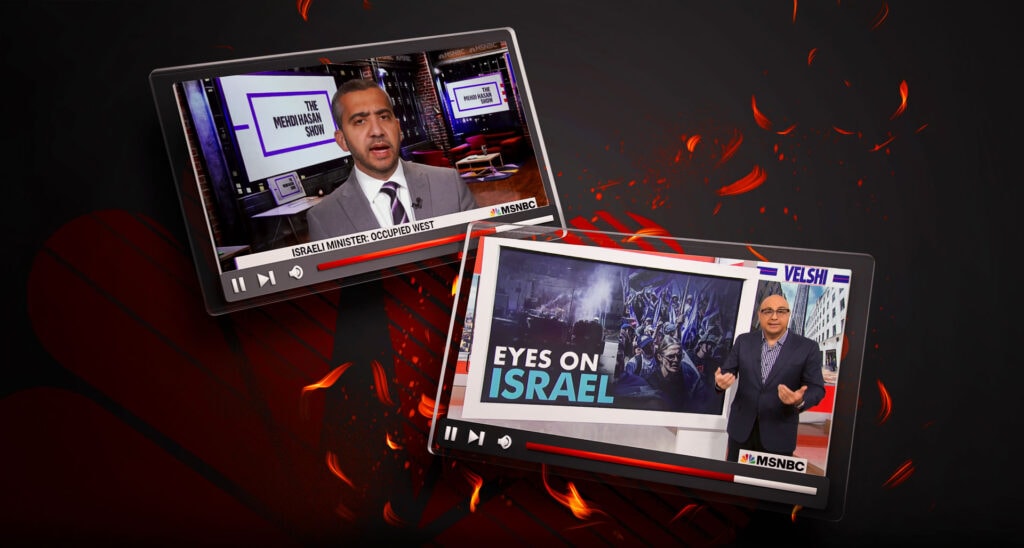 MSNBC Reaches a New Low With Shameless Anti-Israel Rants
