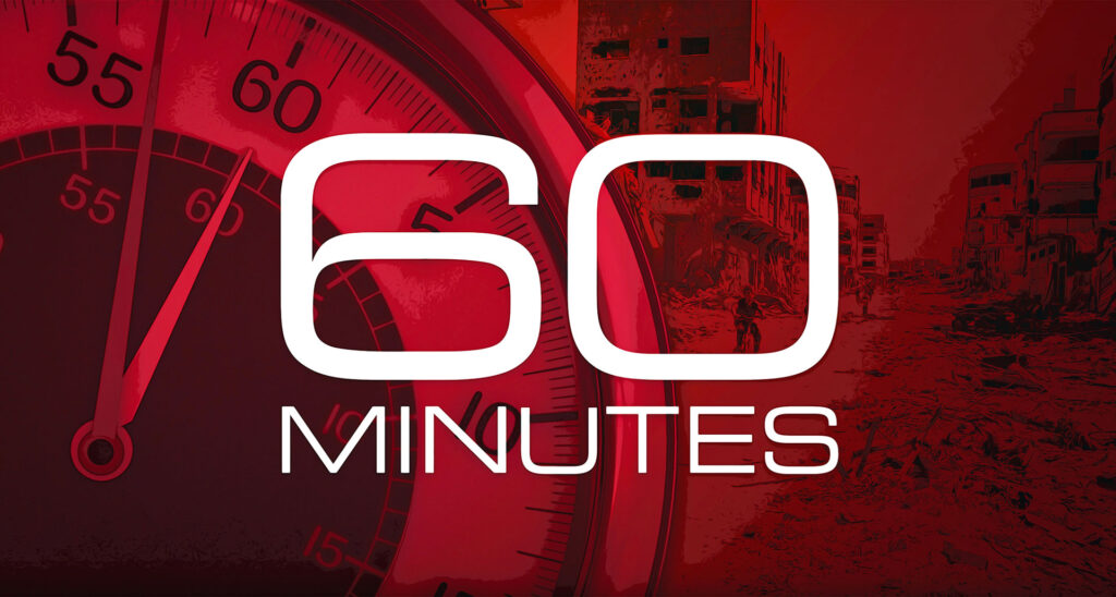 CBS 60 Minutes Platforms Anti-Israel Voices in Skewed Segment