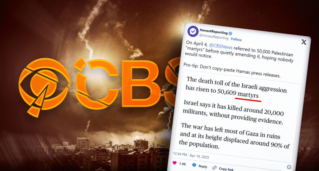 Exposed: CBS News Caught Deleting Hamas Propaganda on ‘Martyrs’ & ‘Israeli Aggression’ from Website