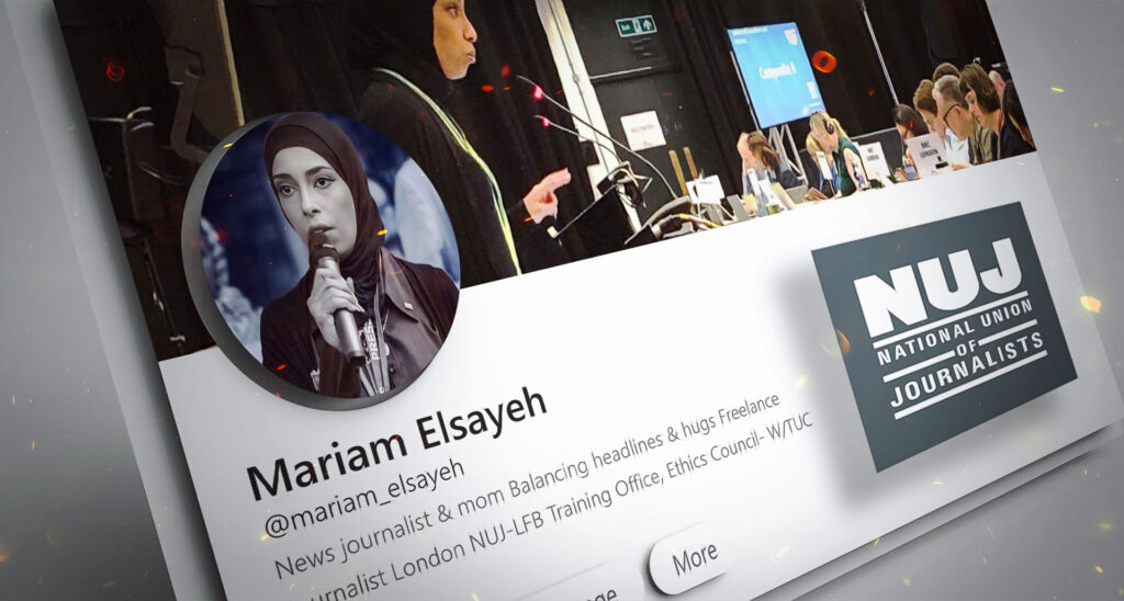 Mariam Elsayeh: Influential British Journalism Union Activist & Peddler of Anti-Israel Extremism Online